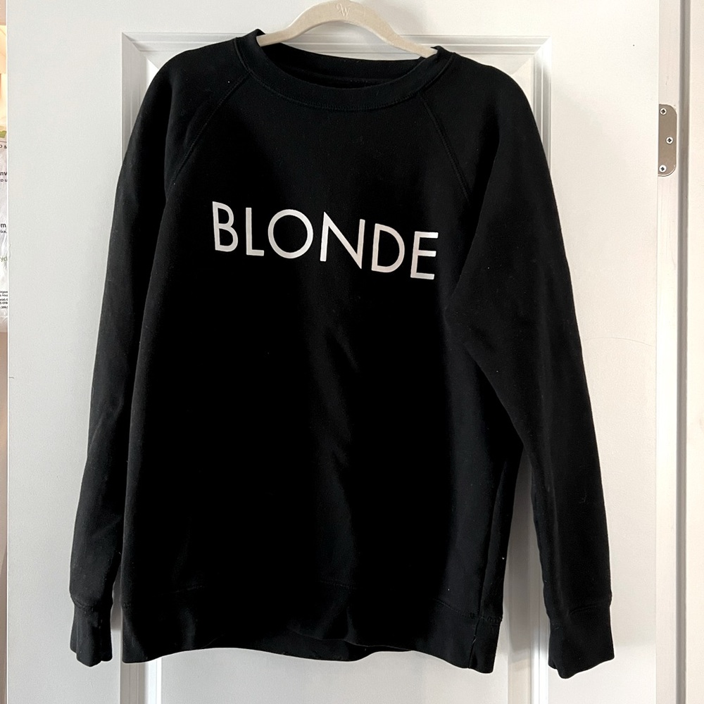 Black Brunette the label sweatshirt- “blonde”